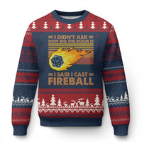 I Didnt Ask How Big The Room Is I Said I Cast Fireball Ugly Christmas Sweater RPG Tabletop Gamer - Wonder Print Shop