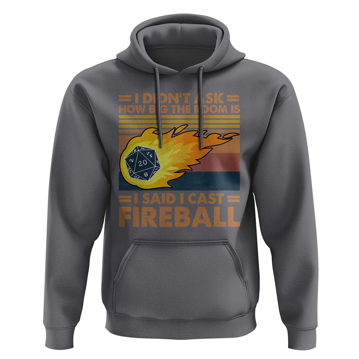 I Didnt Ask How Big The Room Is I Said I Cast Fireball Hoodie RPG Tabletop Gamer - Wonder Print Shop