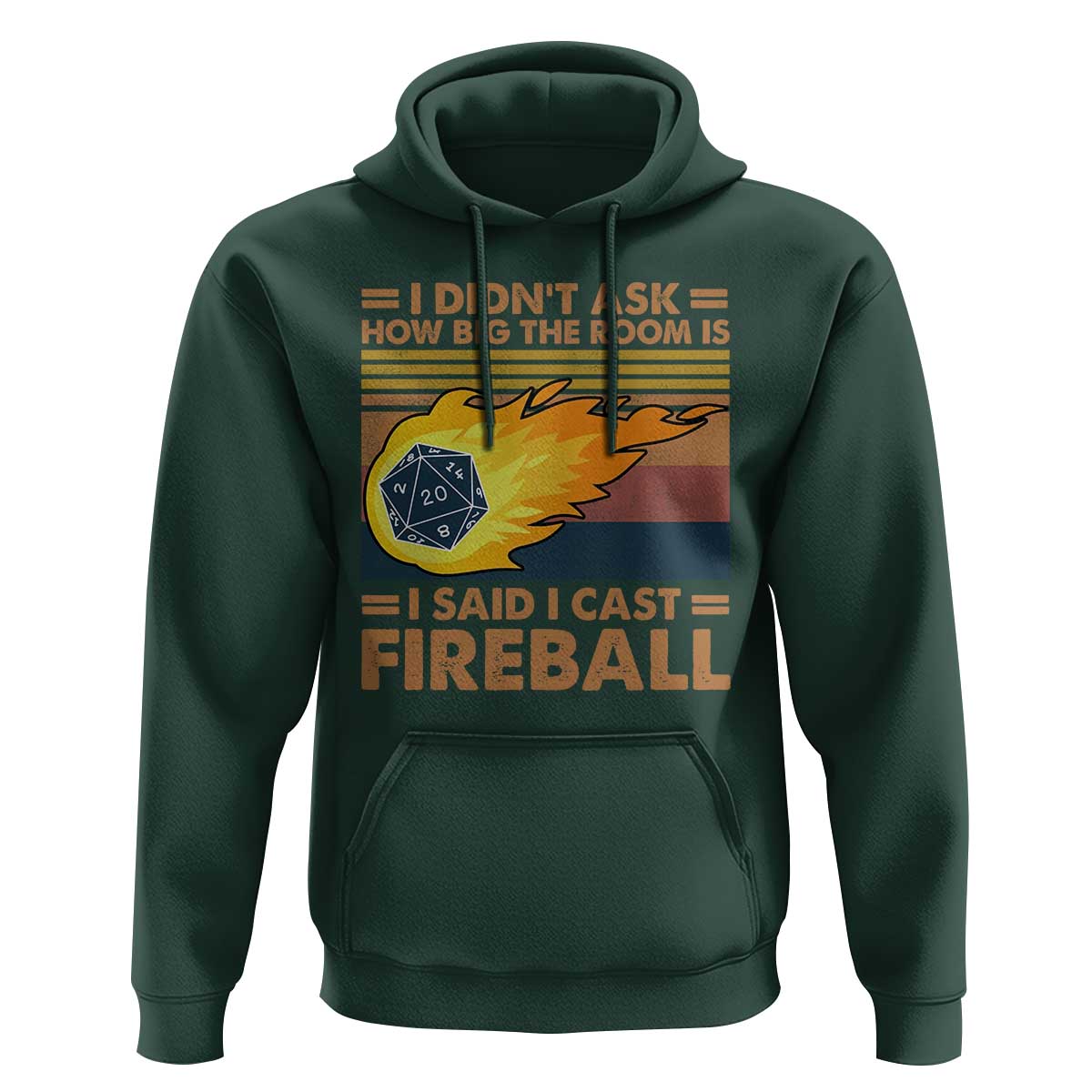 I Didnt Ask How Big The Room Is I Said I Cast Fireball Hoodie RPG Tabletop Gamer - Wonder Print Shop