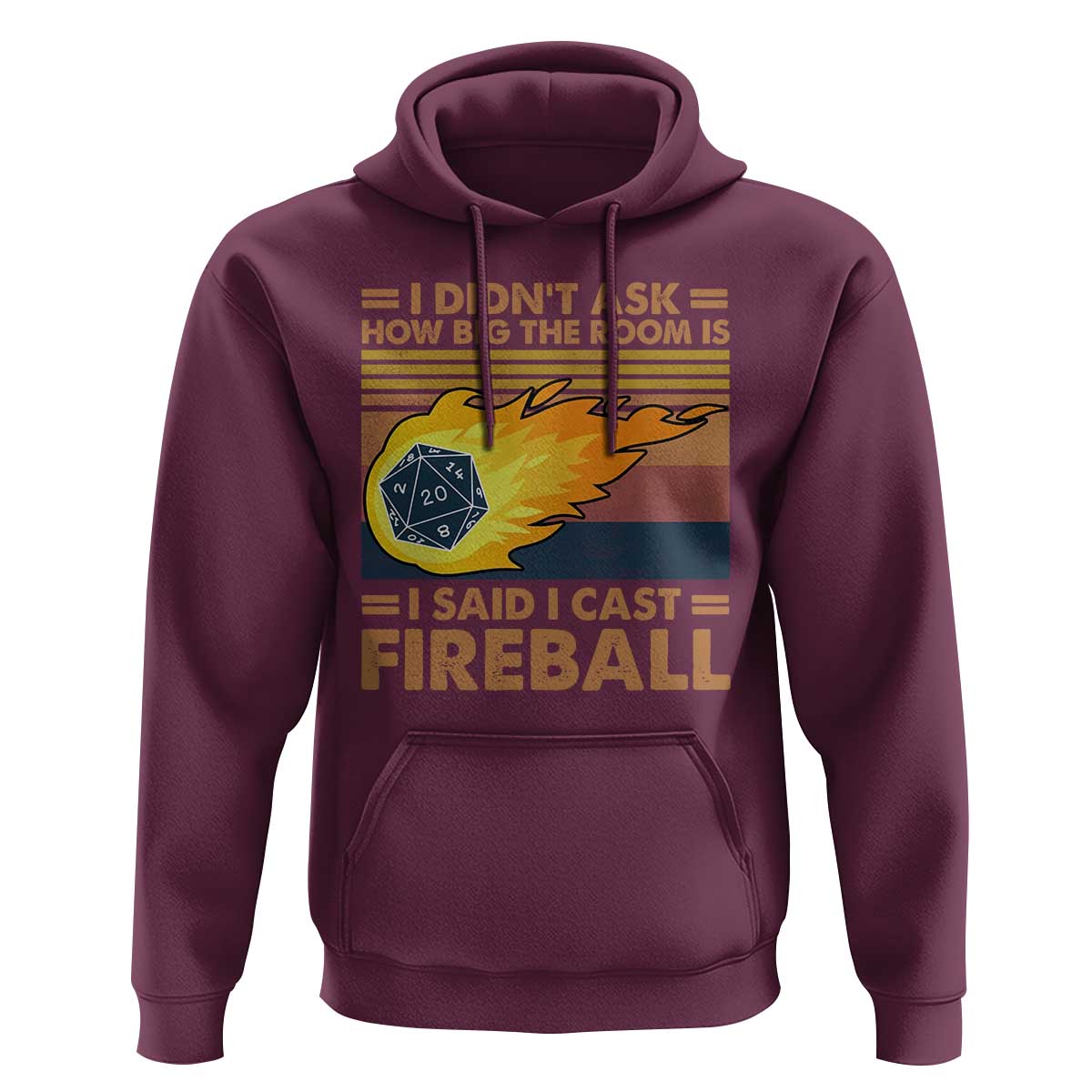 I Didnt Ask How Big The Room Is I Said I Cast Fireball Hoodie RPG Tabletop Gamer - Wonder Print Shop