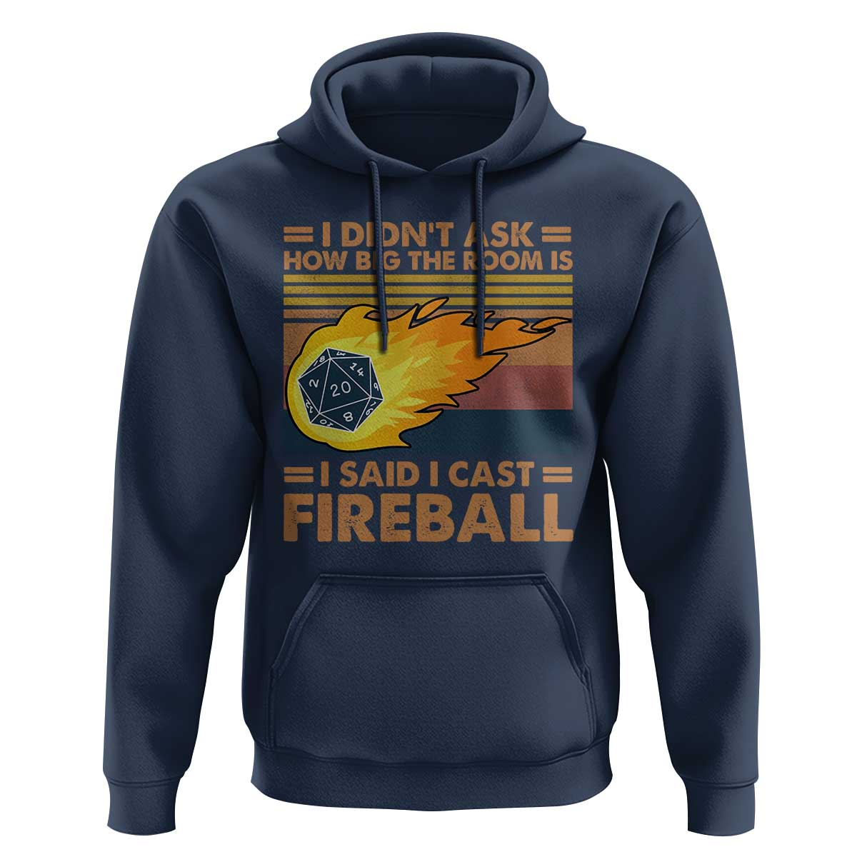 I Didnt Ask How Big The Room Is I Said I Cast Fireball Hoodie RPG Tabletop Gamer - Wonder Print Shop