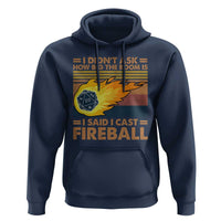 I Didnt Ask How Big The Room Is I Said I Cast Fireball Hoodie RPG Tabletop Gamer - Wonder Print Shop