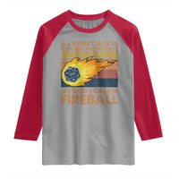 I Didnt Ask How Big The Room Is I Said I Cast Fireball Raglan Shirt RPG Tabletop Gamer - Wonder Print Shop