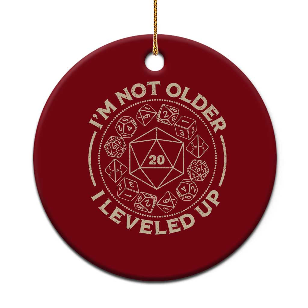 Funny RPG Gamer I'm Not Older I Leveled Up Ceramic Ornament Vintage D20 Tabletop Dice - Wonder Print Shop