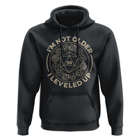 Funny RPG Gamer I'm Not Older I Leveled Up Hoodie Vintage D20 Tabletop Dice - Wonder Print Shop