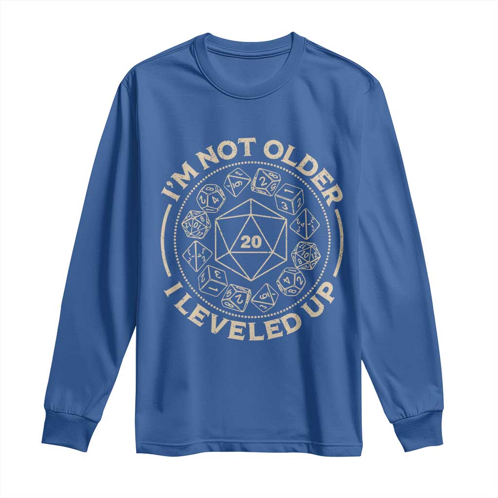 Funny RPG Gamer I'm Not Older I Leveled Up Long Sleeve Shirt Vintage D20 Tabletop Dice - Wonder Print Shop