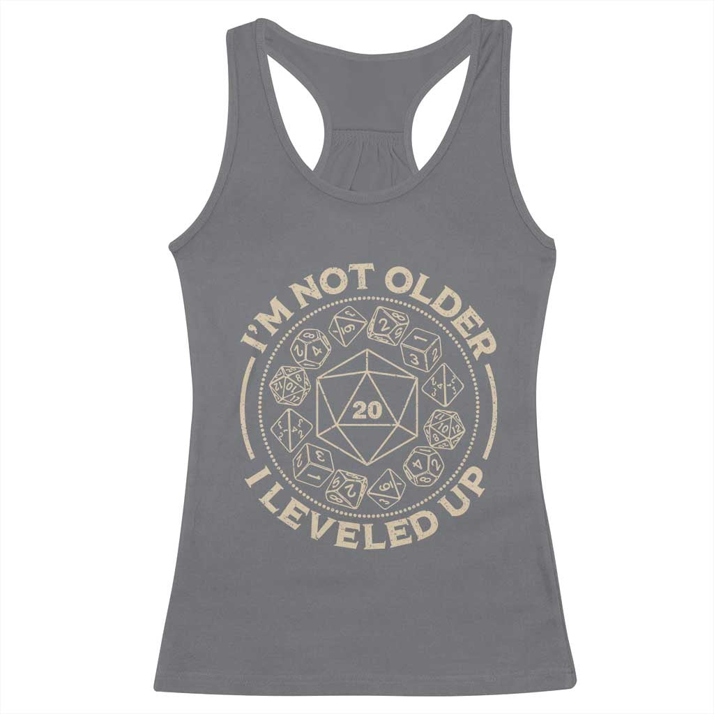 Funny RPG Gamer I'm Not Older I Leveled Up Racerback Tank Top Vintage D20 Tabletop Dice - Wonder Print Shop