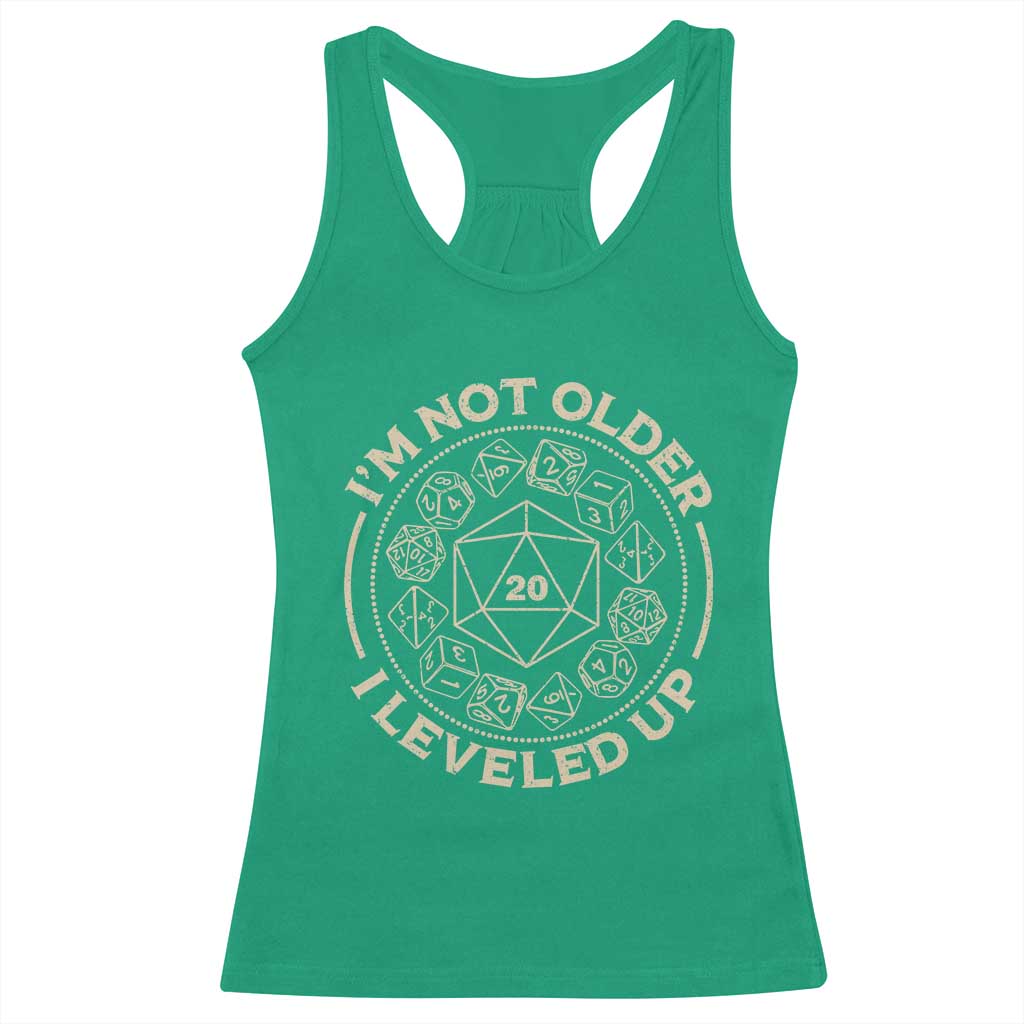 Funny RPG Gamer I'm Not Older I Leveled Up Racerback Tank Top Vintage D20 Tabletop Dice - Wonder Print Shop