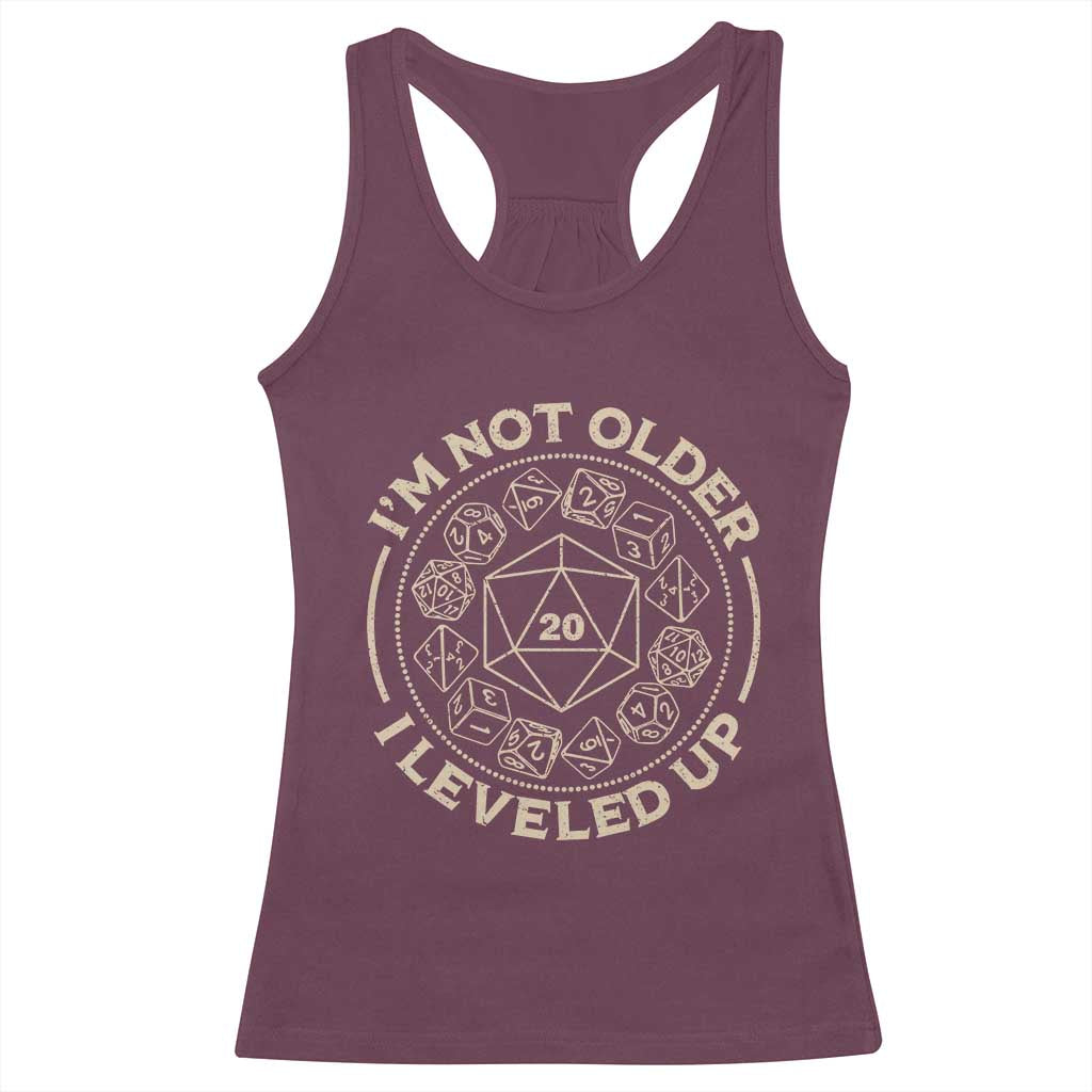 Funny RPG Gamer I'm Not Older I Leveled Up Racerback Tank Top Vintage D20 Tabletop Dice - Wonder Print Shop