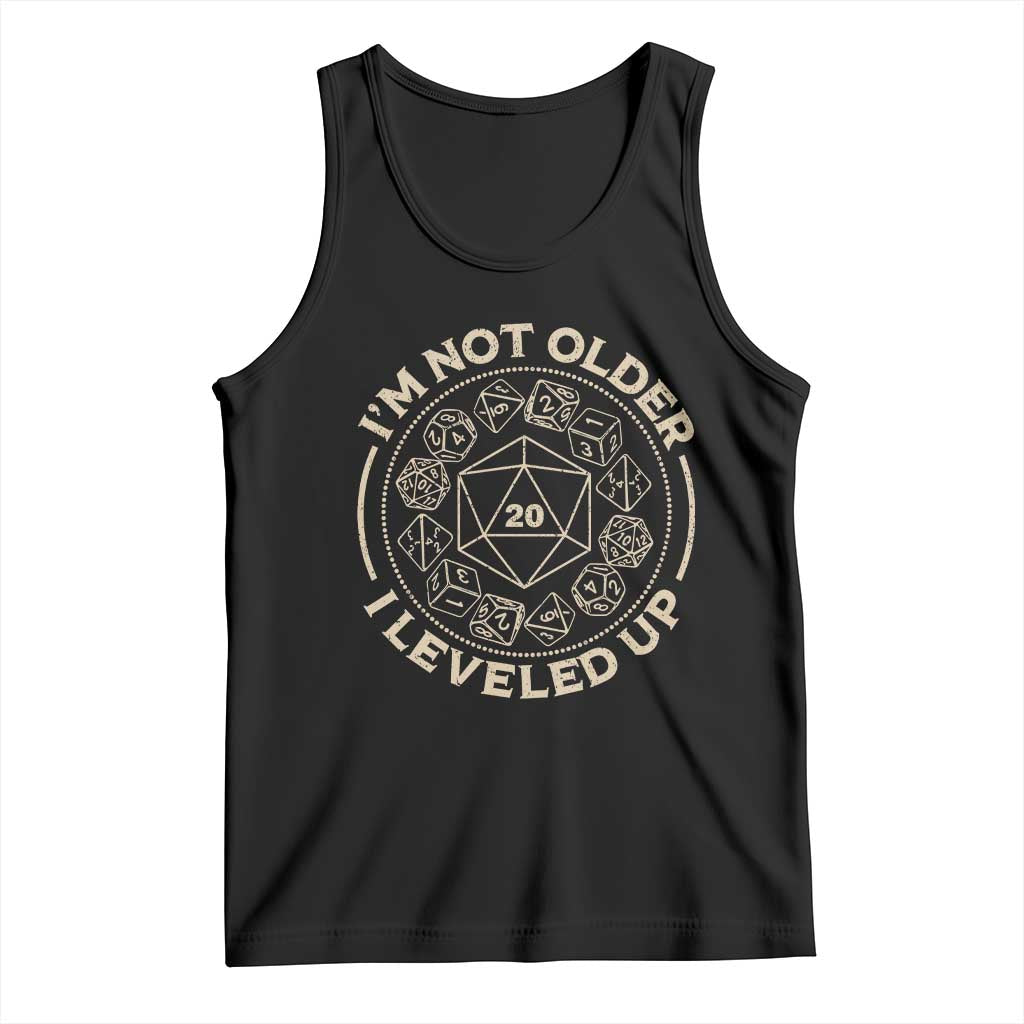 Funny RPG Gamer I'm Not Older I Leveled Up Tank Top Vintage D20 Tabletop Dice - Wonder Print Shop