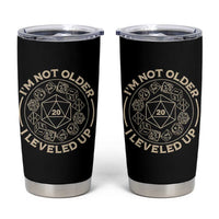 Funny RPG Gamer I'm Not Older I Leveled Up Tumbler Cup Vintage D20 Tabletop Dice - Wonder Print Shop