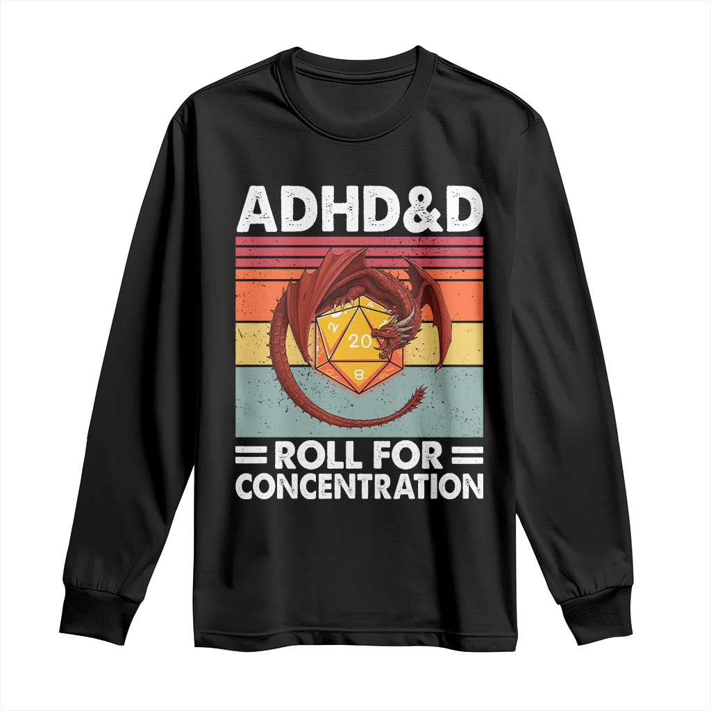 ADHD&D Roll For Concentration Long Sleeve Shirt Funny RPG Gamer D20 Tabletop Dice - Wonder Print Shop