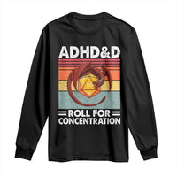 ADHD&D Roll For Concentration Long Sleeve Shirt Funny RPG Gamer D20 Tabletop Dice - Wonder Print Shop