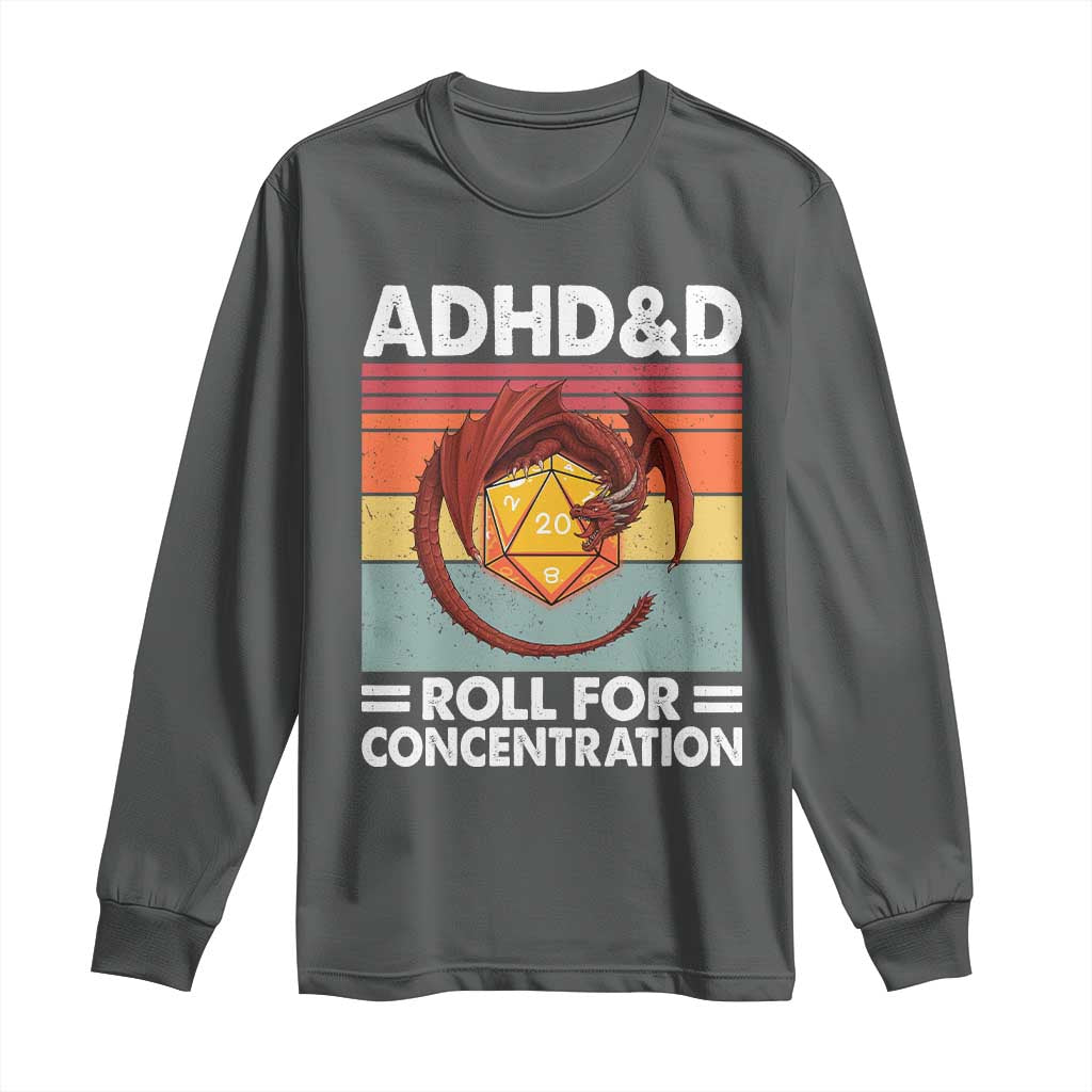 ADHD&D Roll For Concentration Long Sleeve Shirt Funny RPG Gamer D20 Tabletop Dice - Wonder Print Shop