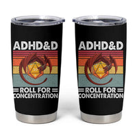 ADHD&D Roll For Concentration Tumbler Cup Funny RPG Gamer D20 Tabletop Dice - Wonder Print Shop