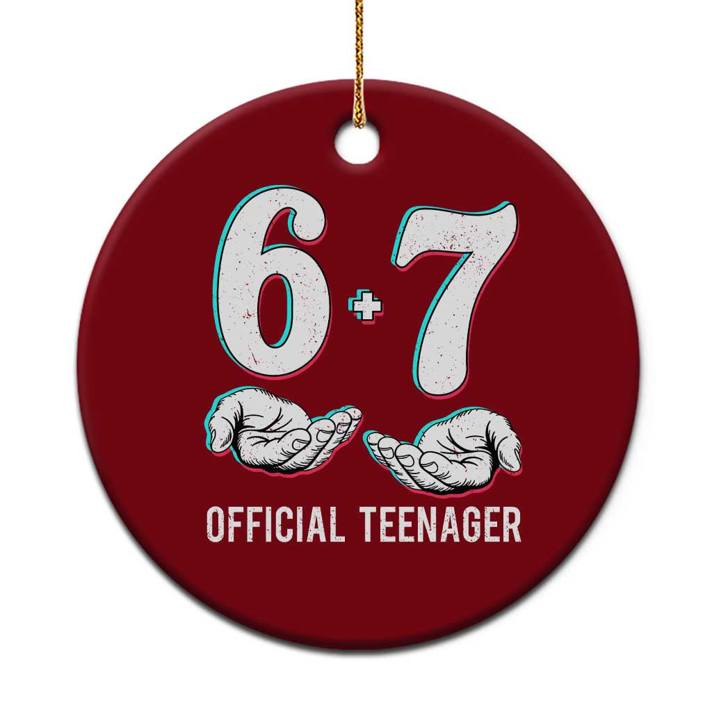 Funny 67 13th Birthday Ceramic Ornament 6 7 Thirteen Year Old Official Teenager Hands - Wonder Print Shop
