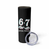 Funny 67 13th Birthday Skinny Tumbler 6 7 Thirteen Year Old Official Teenager Hands - Wonder Print Shop