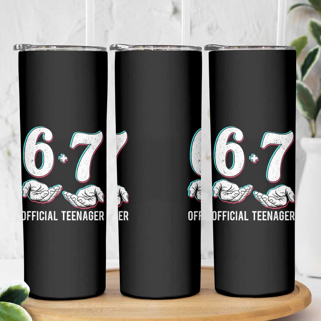 Funny 67 13th Birthday Skinny Tumbler 6 7 Thirteen Year Old Official Teenager Hands - Wonder Print Shop