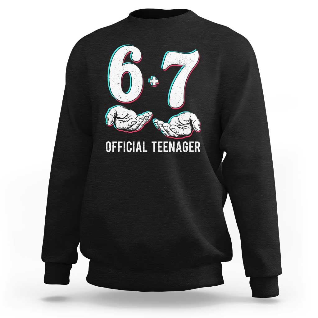 Funny 67 13th Birthday Sweatshirt 6 7 Thirteen Year Old Official Teenager Hands - Wonder Print Shop