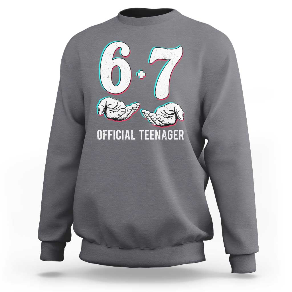 Funny 67 13th Birthday Sweatshirt 6 7 Thirteen Year Old Official Teenager Hands - Wonder Print Shop