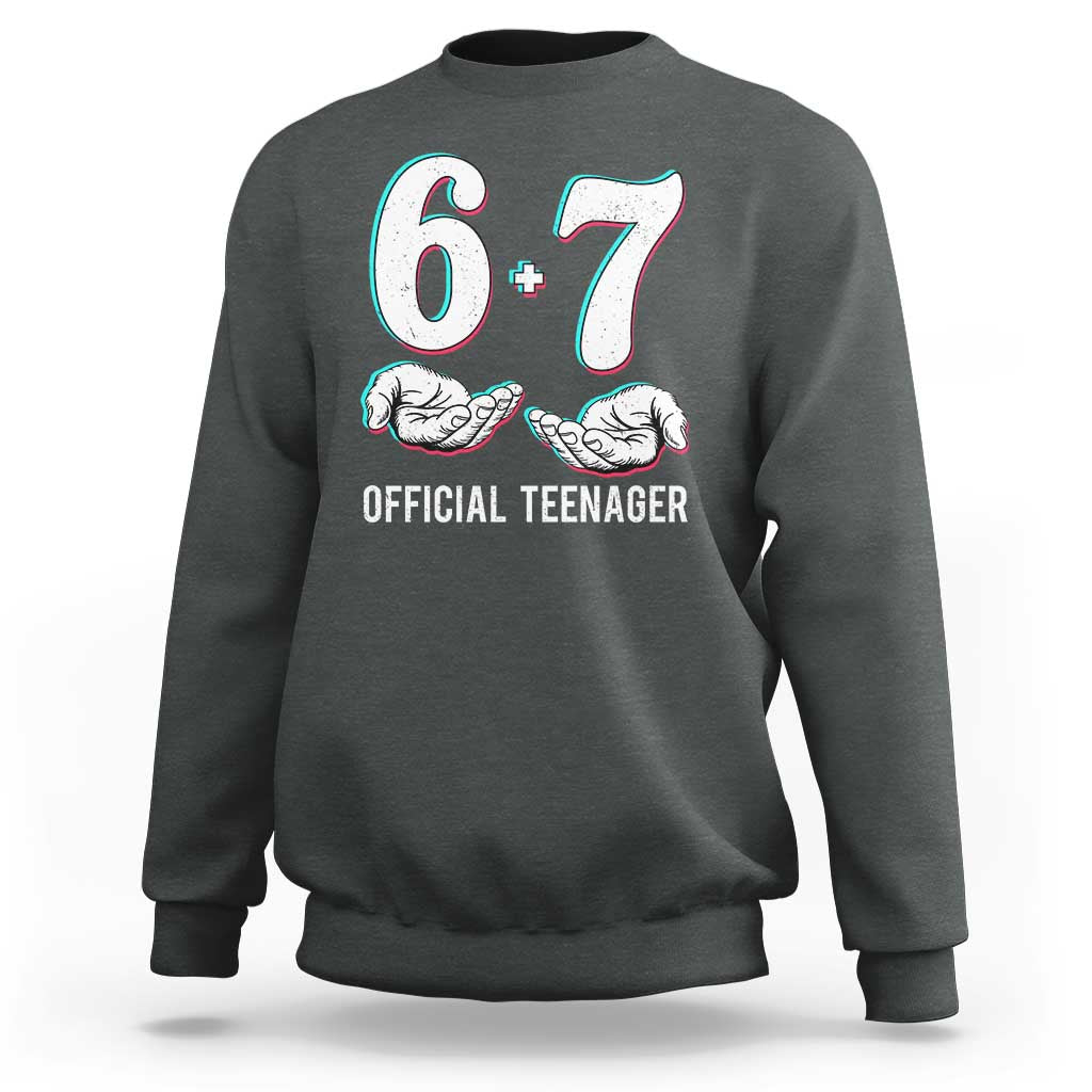Funny 67 13th Birthday Sweatshirt 6 7 Thirteen Year Old Official Teenager Hands - Wonder Print Shop