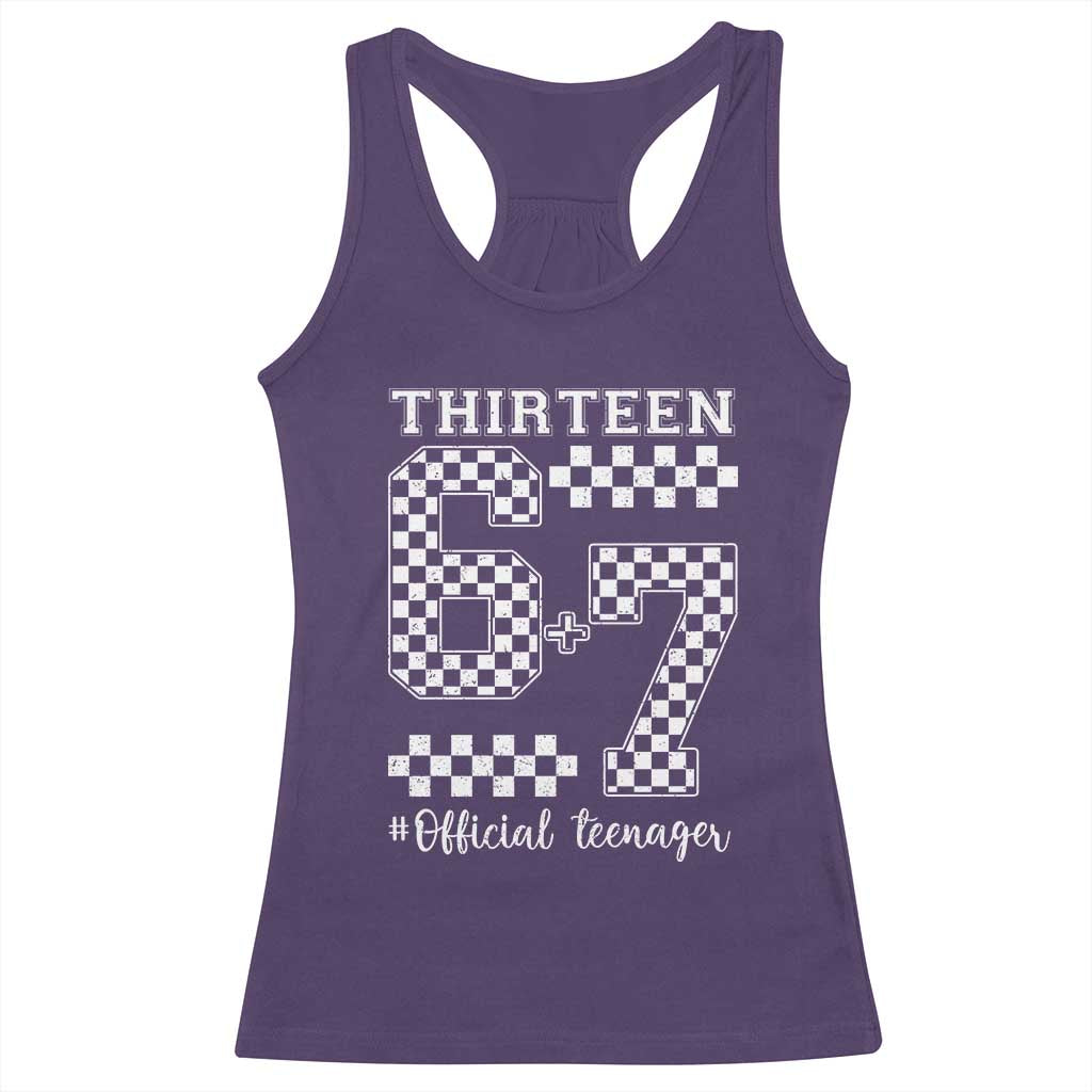 Funny 67 13th Birthday Racerback Tank Top Thirteen Official Teenager Six Seven Meme Groovy Checkered - Wonder Print Shop