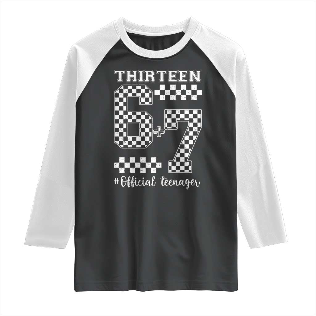 Funny 67 13th Birthday Raglan Shirt Thirteen Official Teenager Six Seven Meme Groovy Checkered - Wonder Print Shop