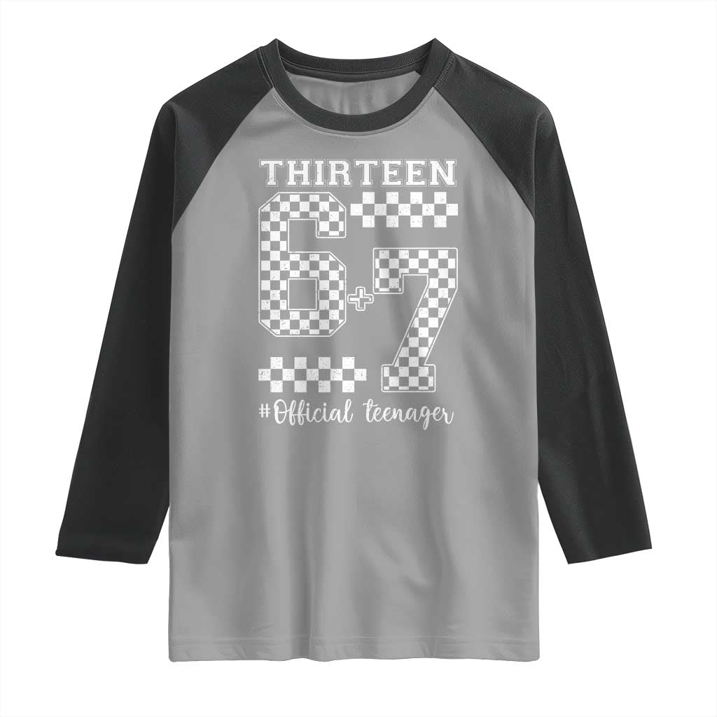 Funny 67 13th Birthday Raglan Shirt Thirteen Official Teenager Six Seven Meme Groovy Checkered - Wonder Print Shop
