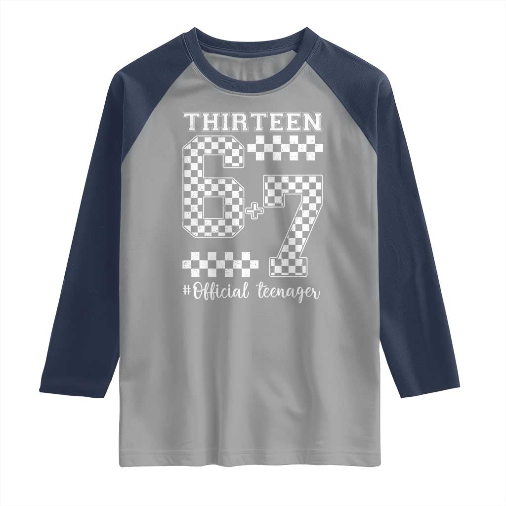 Funny 67 13th Birthday Raglan Shirt Thirteen Official Teenager Six Seven Meme Groovy Checkered - Wonder Print Shop