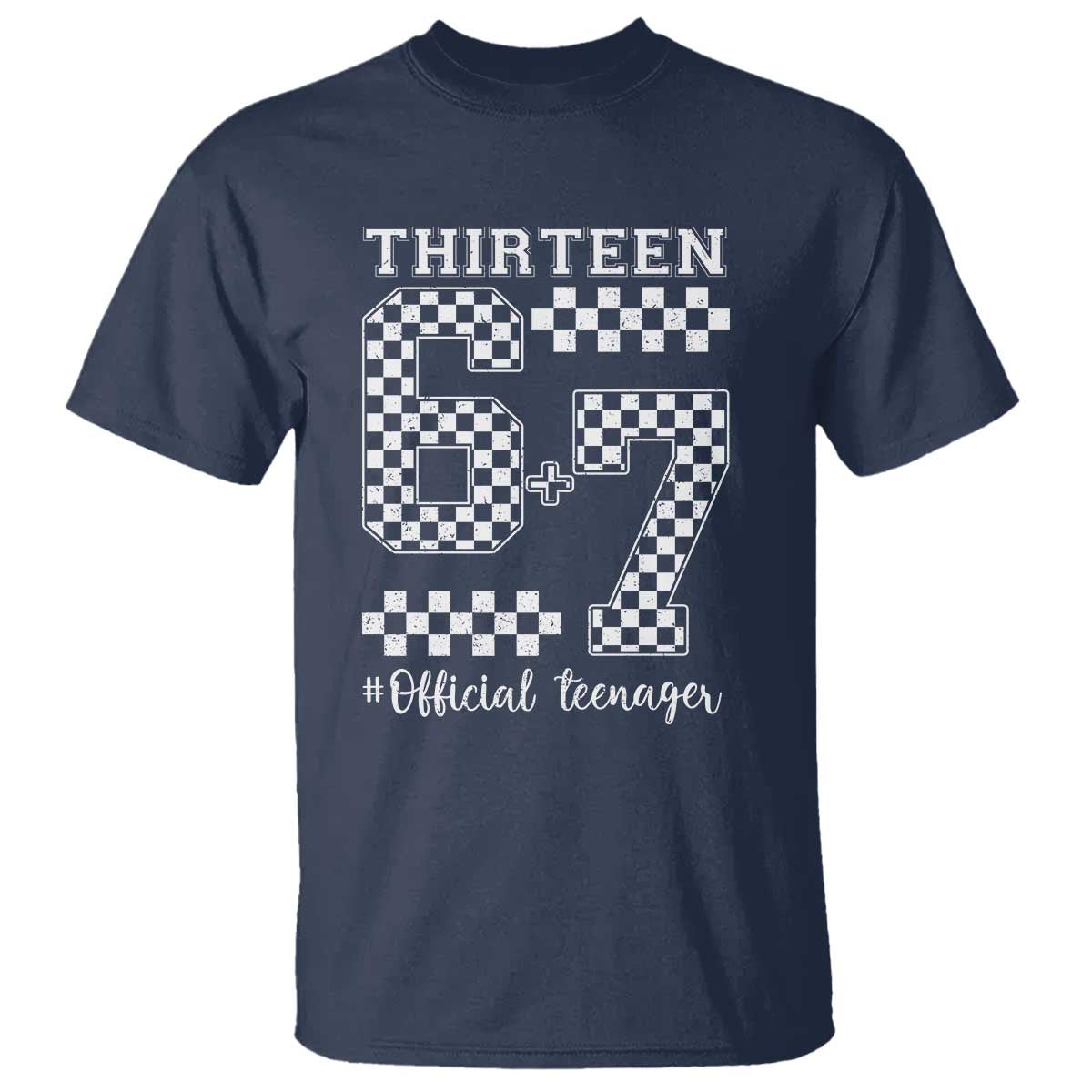 Funny 67 13th Birthday T Shirt Thirteen Official Teenager Six Seven Meme Groovy Checkered - Wonder Print Shop