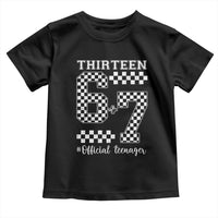 Funny 67 13th Birthday Toddler T Shirt Thirteen Official Teenager Six Seven Meme Groovy Checkered - Wonder Print Shop