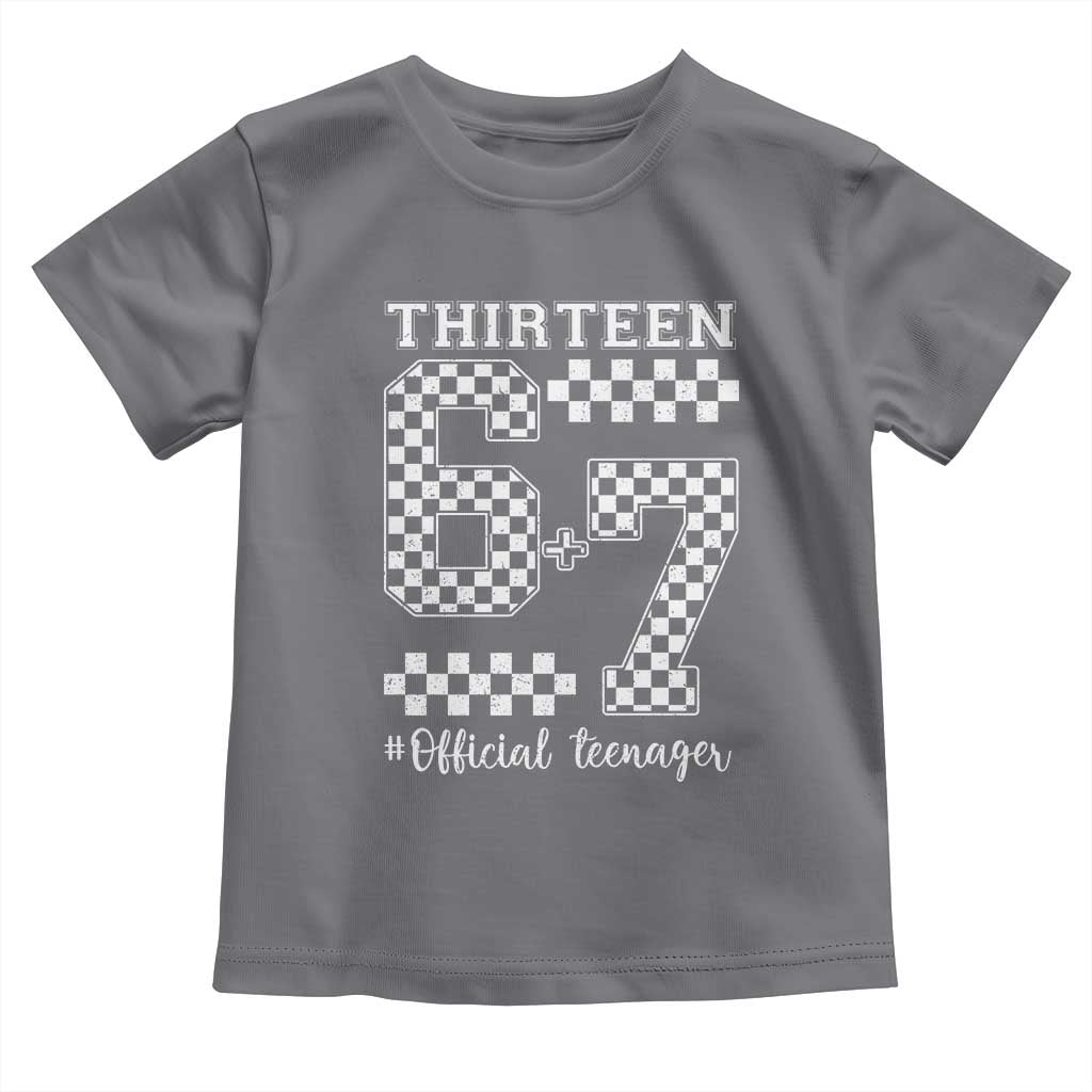 Funny 67 13th Birthday Toddler T Shirt Thirteen Official Teenager Six Seven Meme Groovy Checkered - Wonder Print Shop