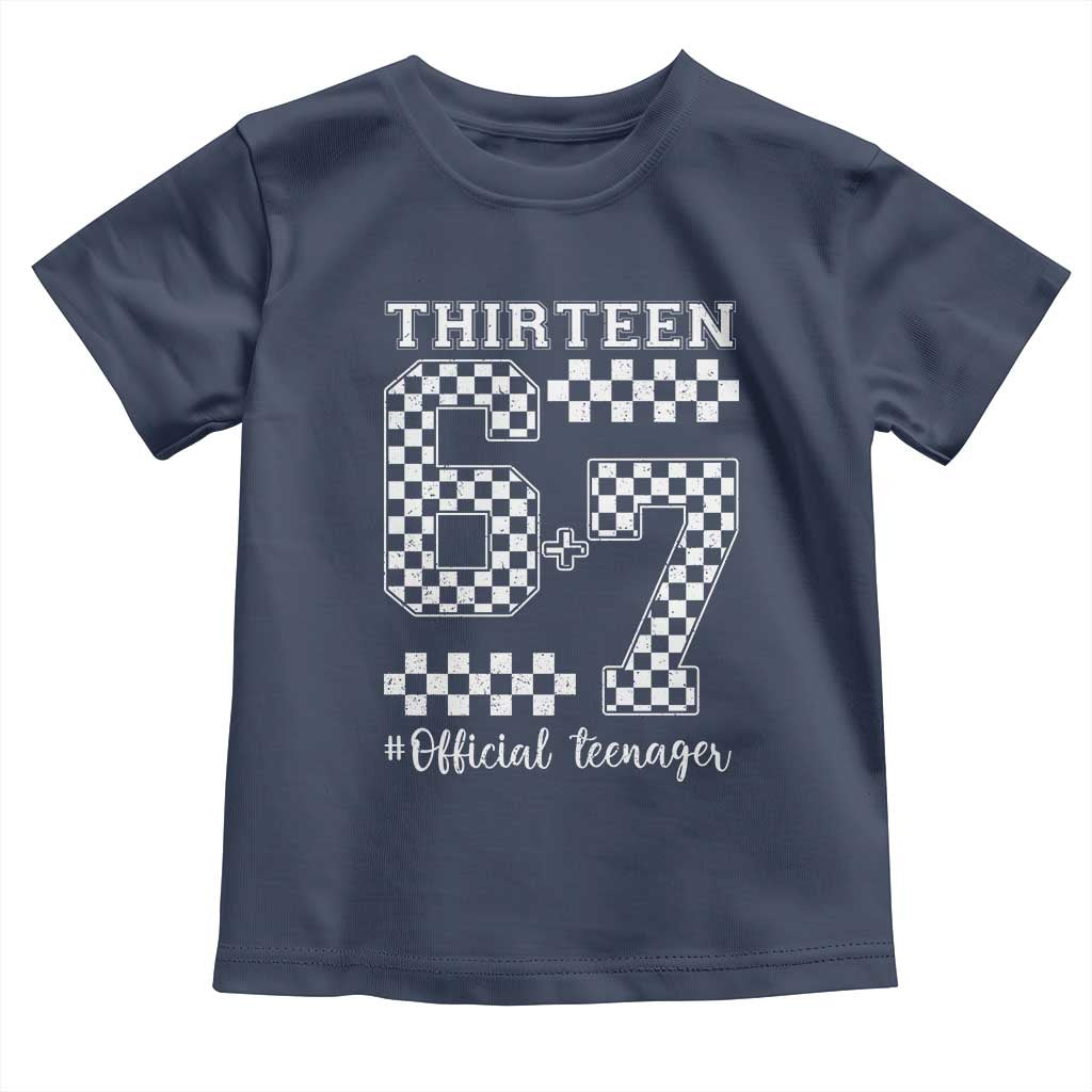 Funny 67 13th Birthday Toddler T Shirt Thirteen Official Teenager Six Seven Meme Groovy Checkered - Wonder Print Shop