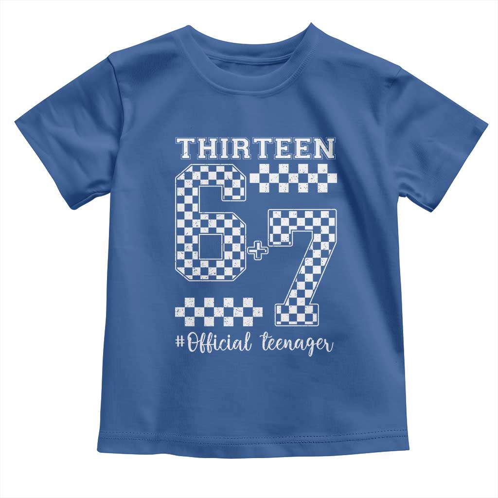 Funny 67 13th Birthday Toddler T Shirt Thirteen Official Teenager Six Seven Meme Groovy Checkered - Wonder Print Shop