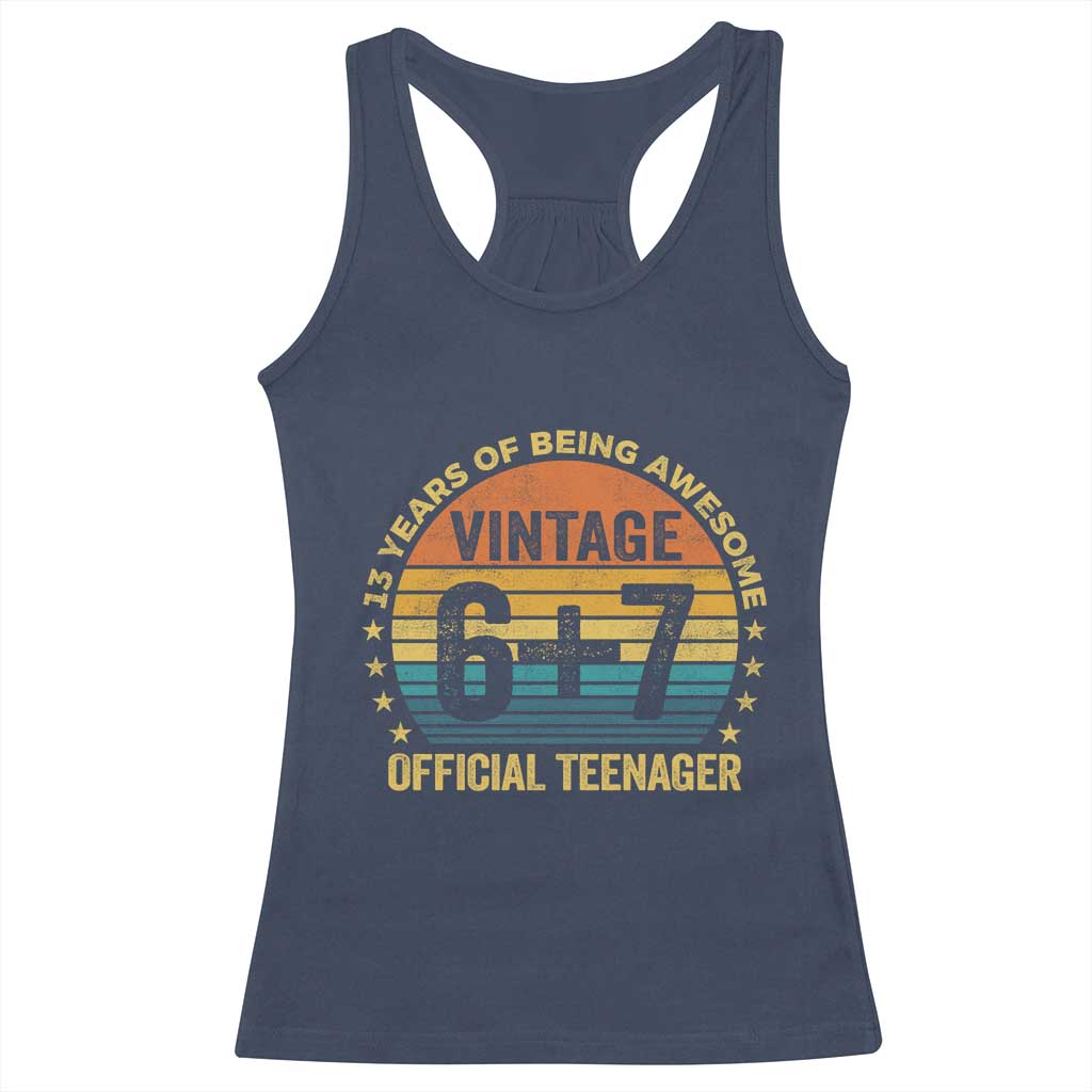 Funny 67 13th Birthday Racerback Tank Top Official Teenager 13 Years Of Being Awesome - Wonder Print Shop