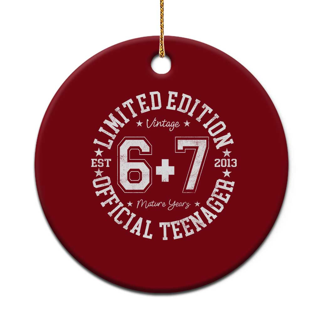 Funny 67 13th Birthday Ceramic Ornament Est 2013 Limited Edition Official Teenager