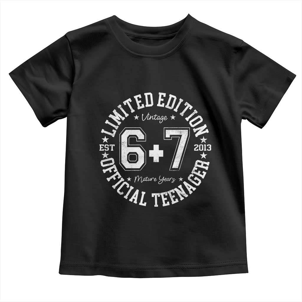 Funny 67 13th Birthday Toddler T Shirt Est 2013 Limited Edition Official Teenager