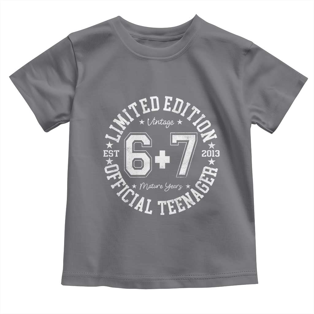 Funny 67 13th Birthday Toddler T Shirt Est 2013 Limited Edition Official Teenager