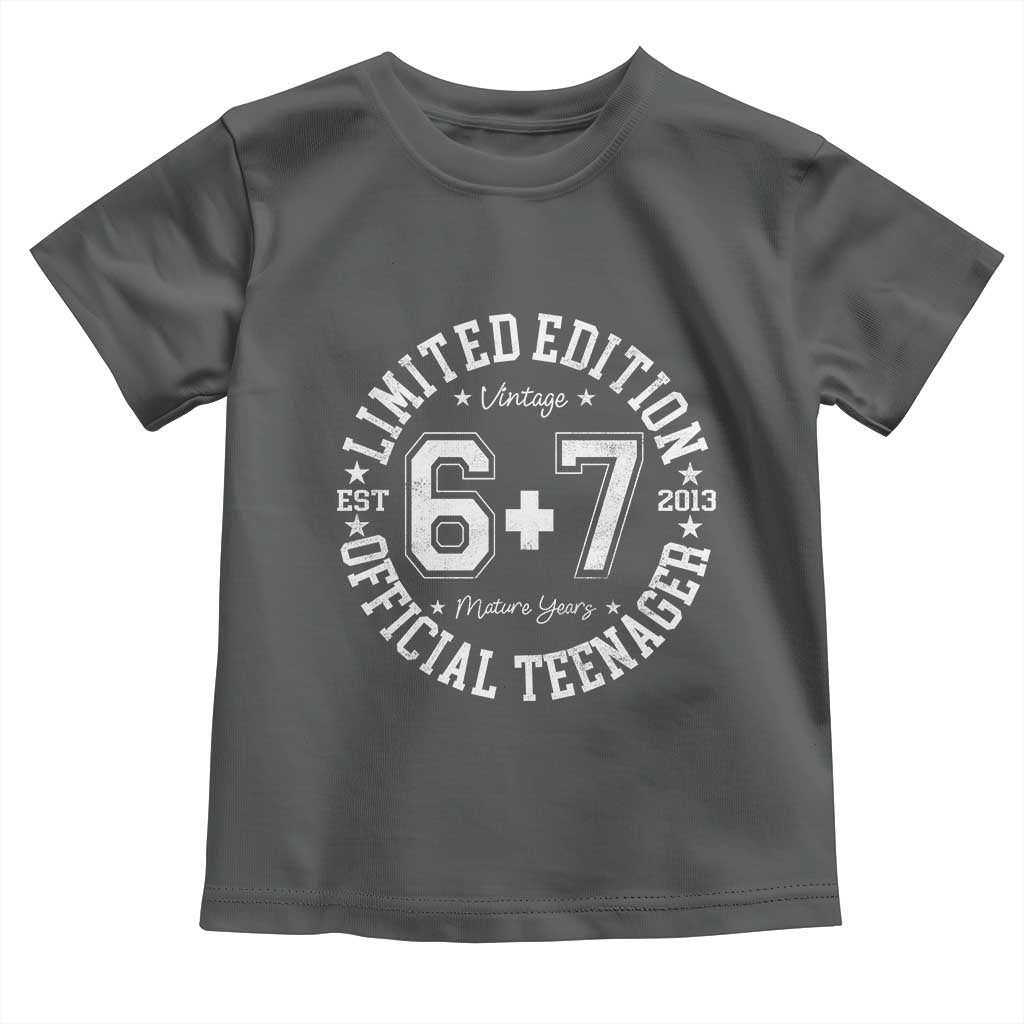 Funny 67 13th Birthday Toddler T Shirt Est 2013 Limited Edition Official Teenager