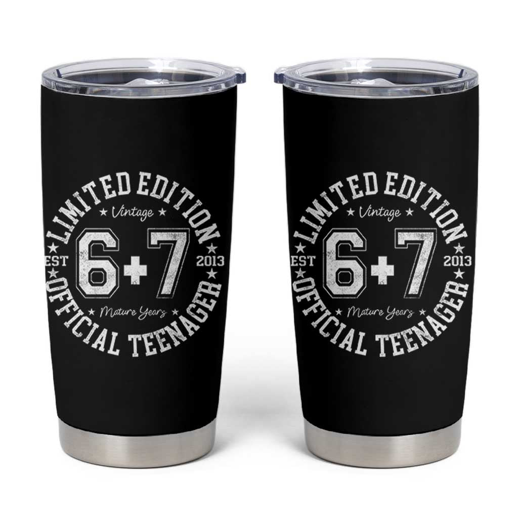 Funny 67 13th Birthday Tumbler Cup Est 2013 Limited Edition Official Teenager