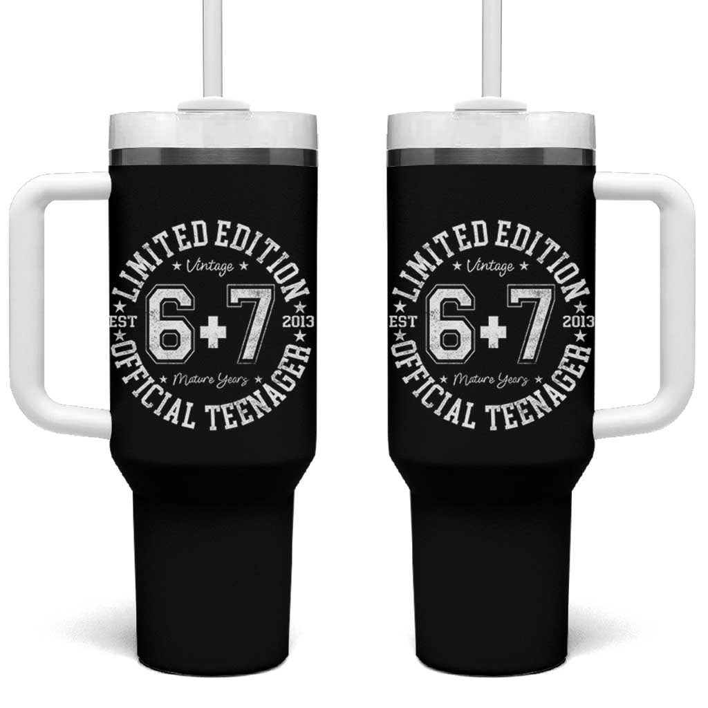 Funny 67 13th Birthday Tumbler With Handle Est 2013 Limited Edition Official Teenager