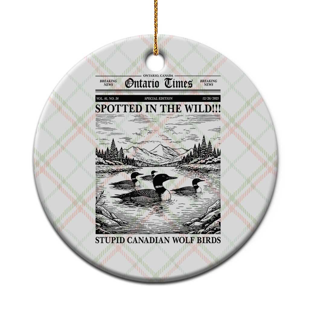 Funny Stupid Canadian Wolf Bird Ceramic Ornament Funny Common Loon Newspaper LGBT Hockey