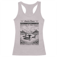 Funny Stupid Canadian Wolf Bird Racerback Tank Top Funny Common Loon Newspaper LGBT Hockey