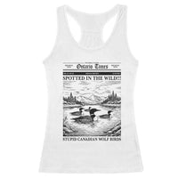 Funny Stupid Canadian Wolf Bird Racerback Tank Top Funny Common Loon Newspaper LGBT Hockey