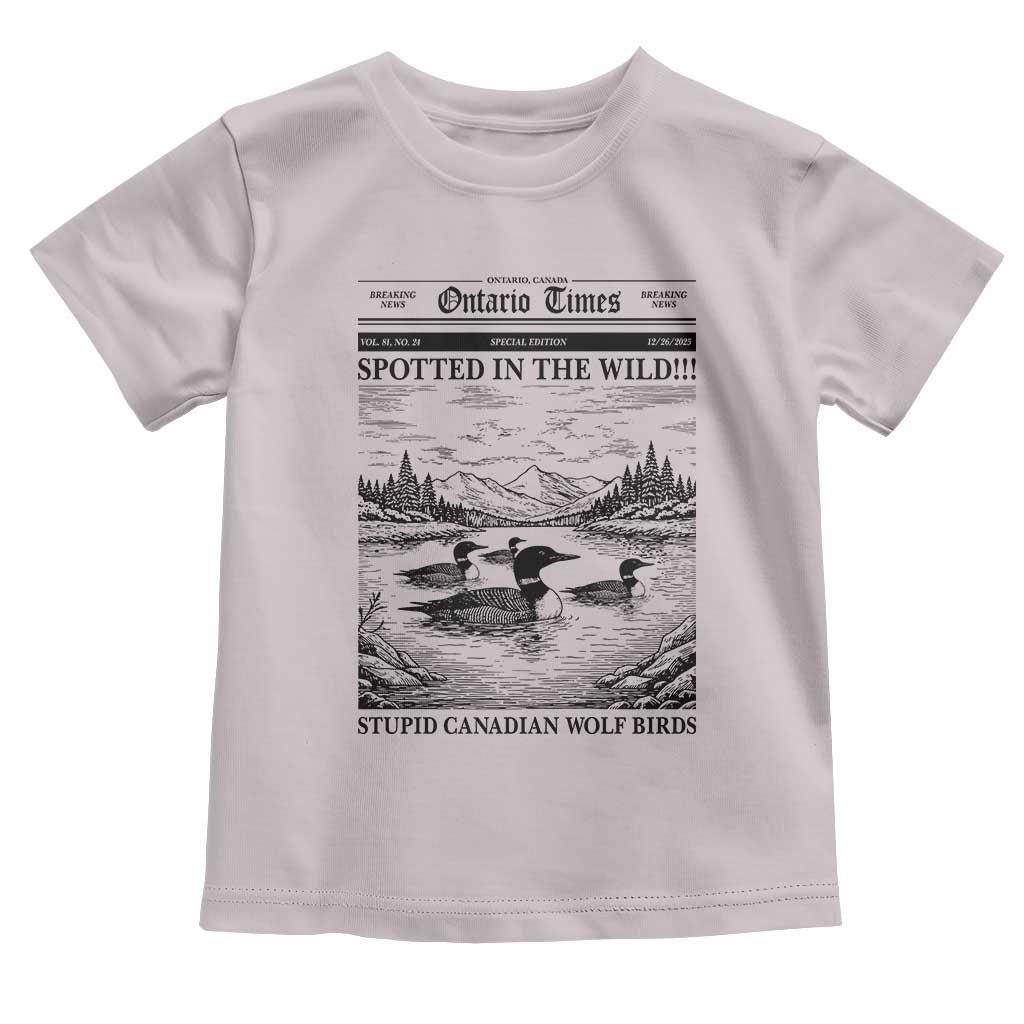 Funny Stupid Canadian Wolf Bird Toddler T Shirt Funny Common Loon Newspaper LGBT Hockey