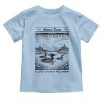 Funny Stupid Canadian Wolf Bird Toddler T Shirt Funny Common Loon Newspaper LGBT Hockey