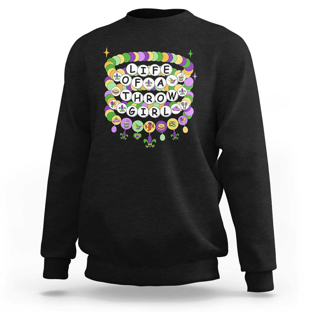 Funny Mardi Gras Throw Girl Life Sweatshirt Friendship Bracelet Beads