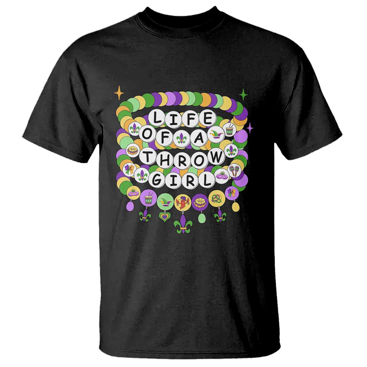 Funny Mardi Gras Throw Girl Life T Shirt Friendship Bracelet Beads