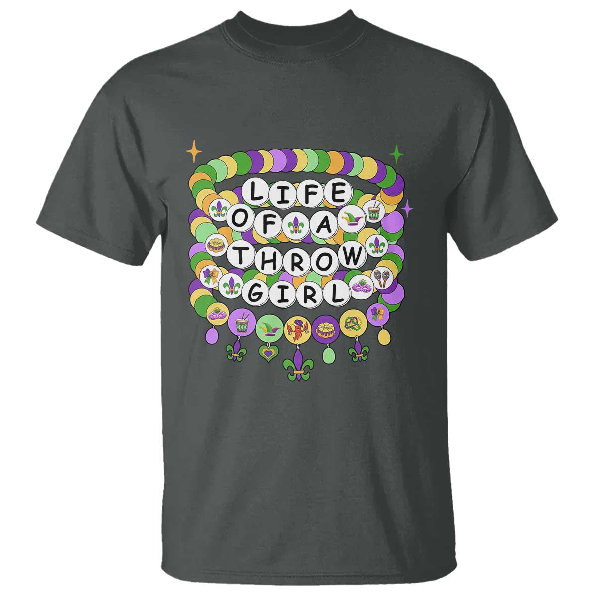 Funny Mardi Gras Throw Girl Life T Shirt Friendship Bracelet Beads