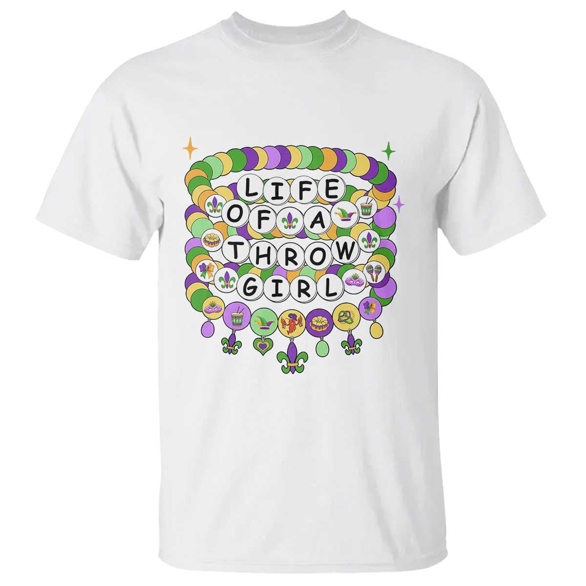 Funny Mardi Gras Throw Girl Life T Shirt Friendship Bracelet Beads